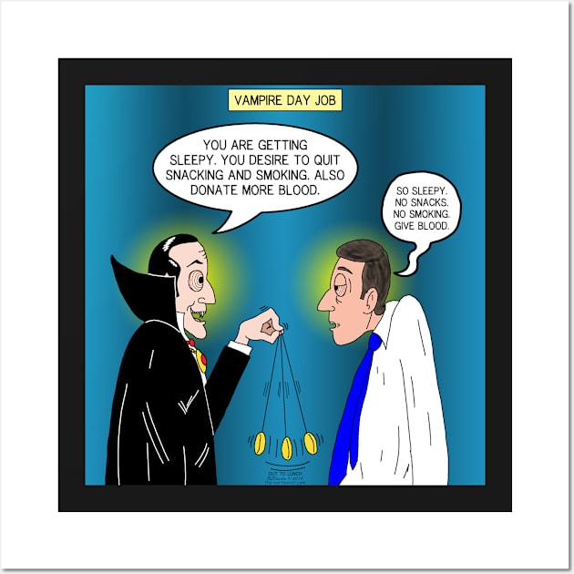 Vampire Day Job - Hypnotherapist Wall Art by OutToLunch